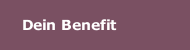 Dein Benefit